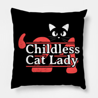 Childless-Cat-Lady Pillow