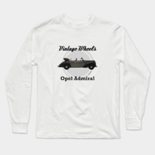 Vintage Wheels - Opel Admiral Long Sleeve T-Shirt
