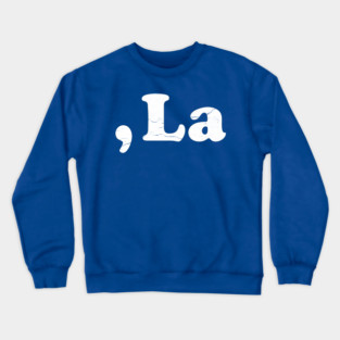 Comma-La Crewneck Sweatshirt