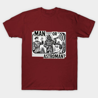 Man or Astroman - (Space Commander version) T-Shirt