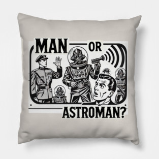 Man or Astroman - (Space Commander version) Pillow