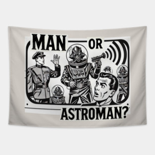 Man or Astroman - (Space Commander version) Tapestry