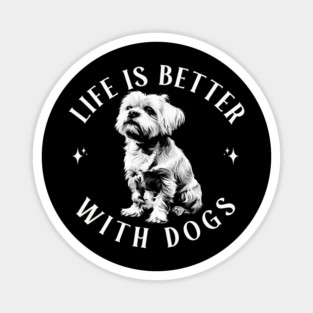 Life is Better With Dogs, Dogs Lover Magnet