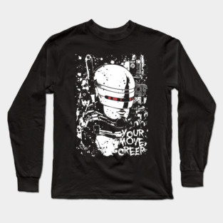 Your Move Creep ; Robo Future Long Sleeve T-Shirt