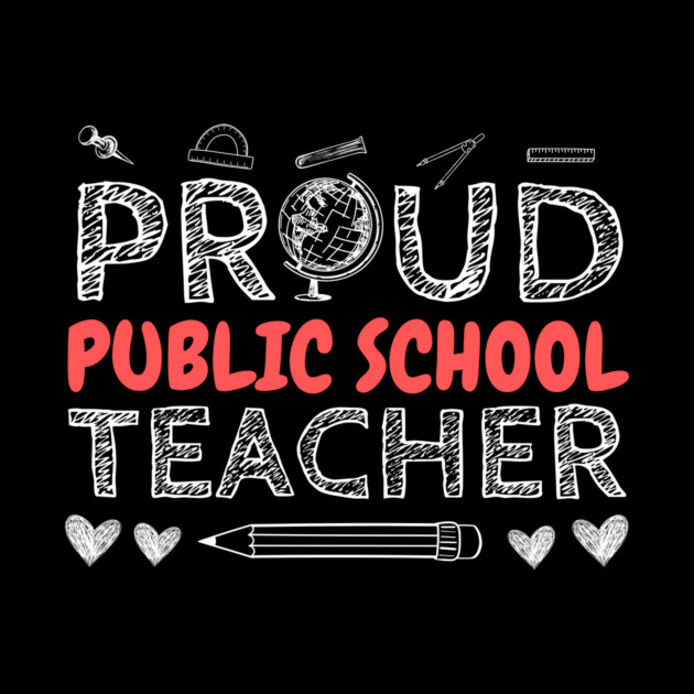 PROUD Public School TEACHER by The WYLD Tribe