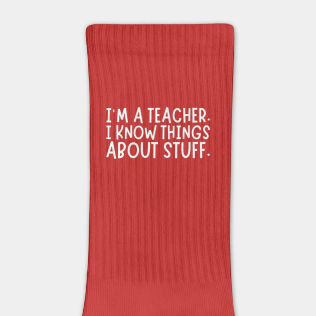 I'm A Teacher, I Know Things About Stuff by The WYLD Tribe