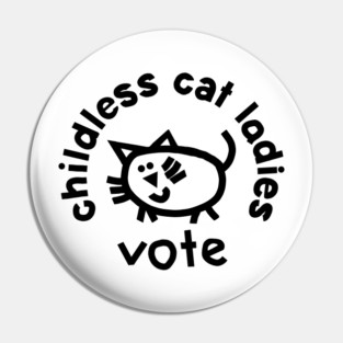 Childless Cat Ladies Vote for Kamala Harris Pin