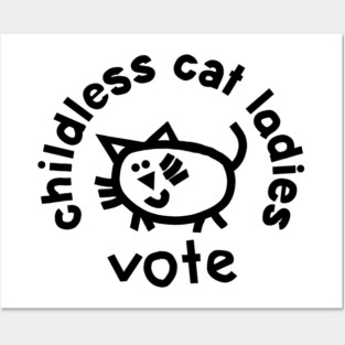 Childless Cat Ladies Vote for Kamala Harris Posters and Art