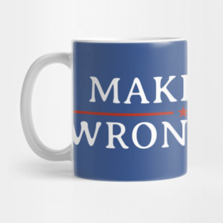Make-Lying-Wrong-Again Mug