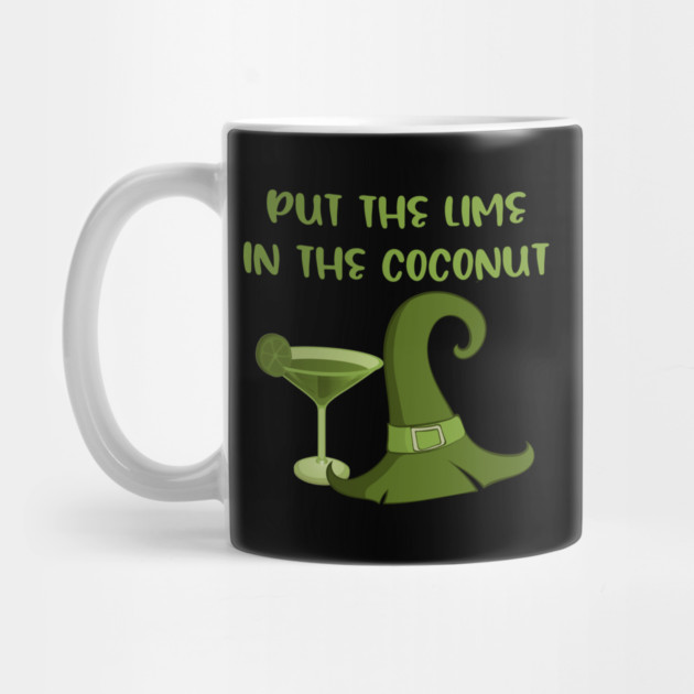 Put the Lime in the Coconut Cheeky Witch Wiccan Pagan by Cheeky Witch