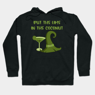 Put the Lime in the Coconut Cheeky Witch Wiccan Pagan Hoodie