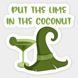Put the Lime in the Coconut Cheeky Witch Wiccan Pagan Sticker