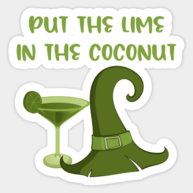 Put the Lime in the Coconut Cheeky Witch Wiccan Pagan Sticker by Cheeky Witch