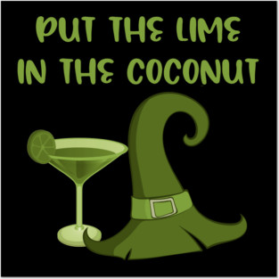 Put the Lime in the Coconut Cheeky Witch Wiccan Pagan Posters and Art