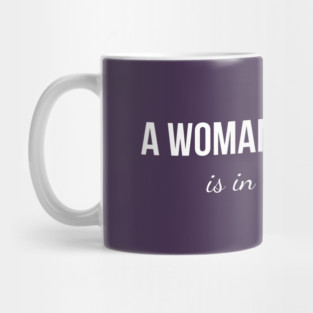 A Woman's Place . . . Mug