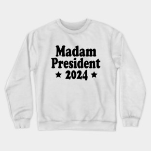 madam president 2024 Crewneck Sweatshirt