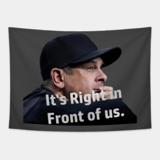 Right in Front of Us Design Tapestry