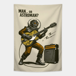 Man or Astroman - Alien Space Commander Tapestry