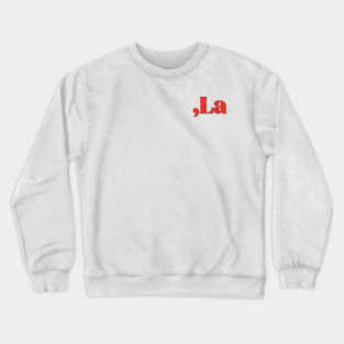 Comma-La Crewneck Sweatshirt