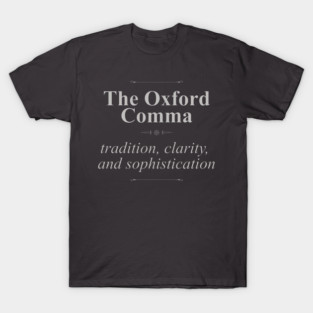 The Oxford Comma T-Shirt