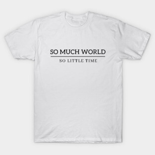 SO MUCH WORLD T-Shirt