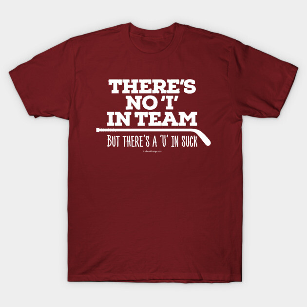 There's No 'I' in Team (Hockey) T-Shirt by eBrushDesign