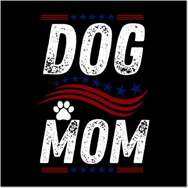 Dog-Mom-Gifts Wall Art by BlackMeme94