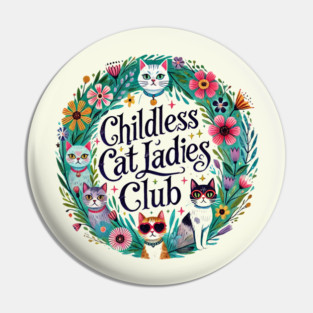 Childless Cat Ladies Club Pin