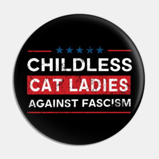 Childless Cat Ladies | 2024 Election Vintage Pin