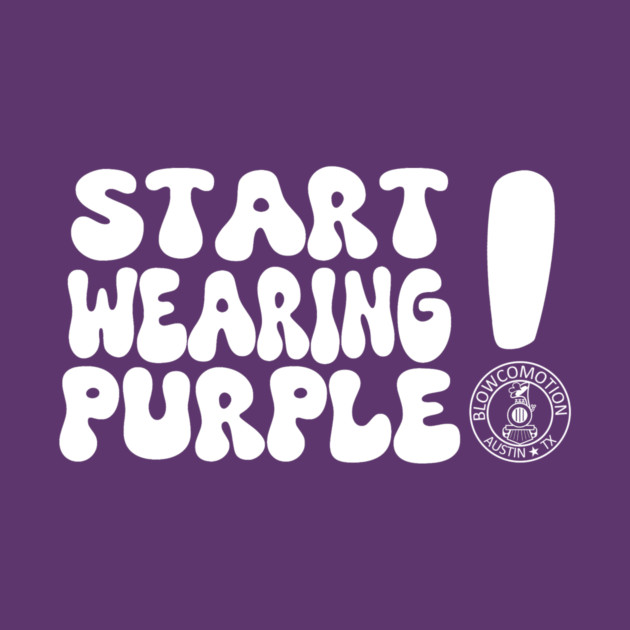 FRONT OF SHIRT - Start Wearing Purple! by Blowcomotion