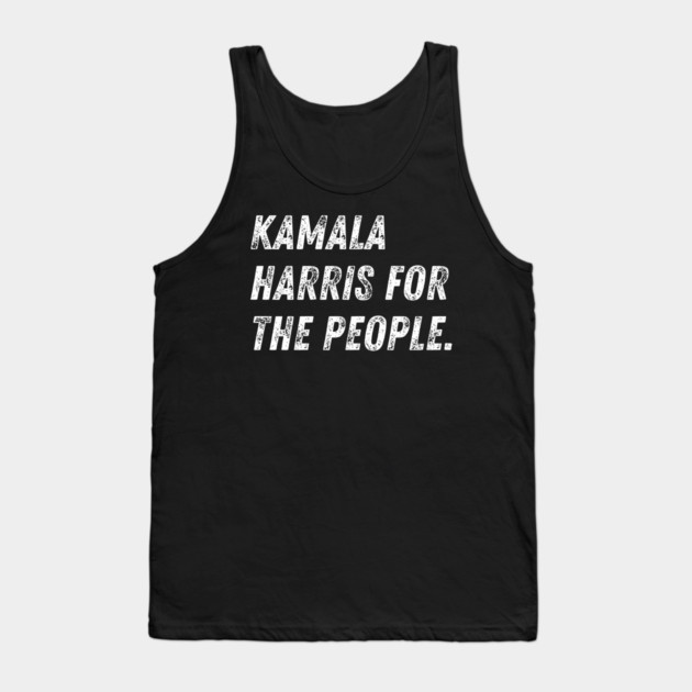 kamala-harris-for-the-people Tank Top by BlackMeme94