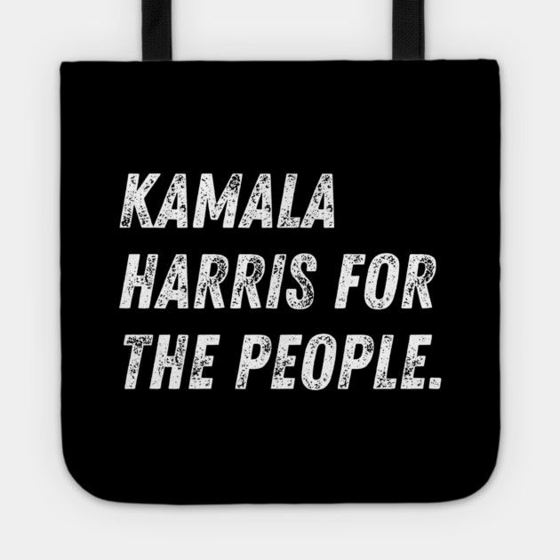 kamala-harris-for-the-people Tote by BlackMeme94