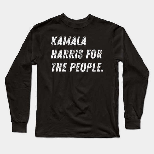 kamala-harris-for-the-people Long Sleeve T-Shirt by BlackMeme94