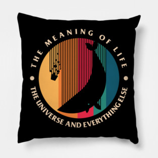 The Meaning Of Life - The Universe And Everything Else Pillow
