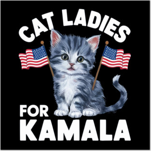 CAT LADIES FOR KAMALA - KAMALA HARRIS 2024 Posters and Art