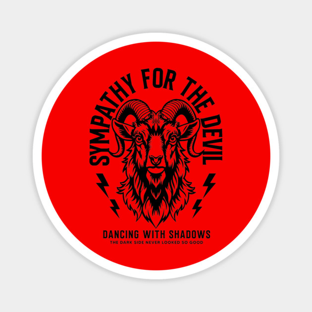 SYMPATHY FOR THE DEVIL Magnet by artslaves