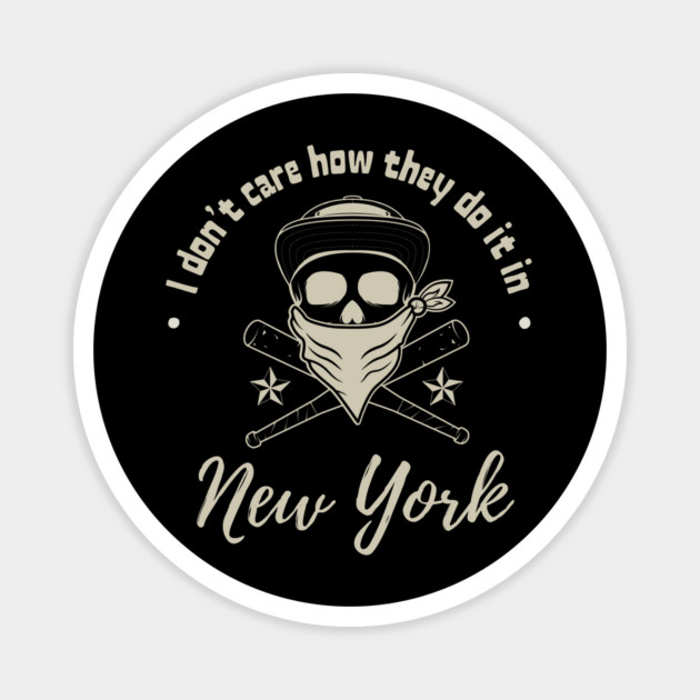 I Don't Care New York Magnet by Timeless Chaos
