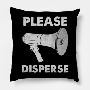 Please Disperse Nothing to See Here Pillow