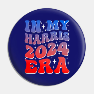 In My Harris 2024 Era Pin