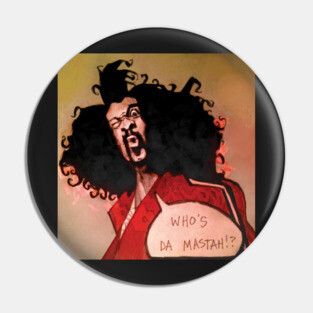 Sho'nuff, the Shogun of Harlem Pin