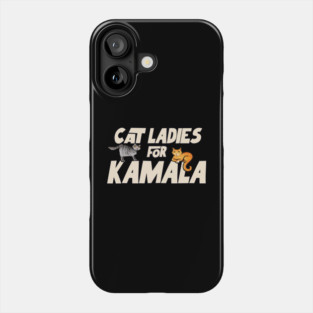Cat Ladies for Kamala 2024 cats for Kamala Phone Case