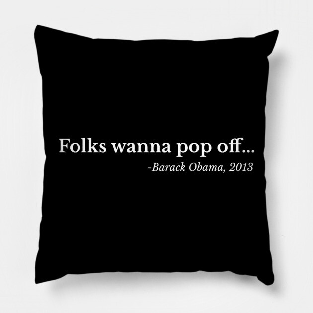Folks wanna pop off Pillow by UrbanLifeApparel