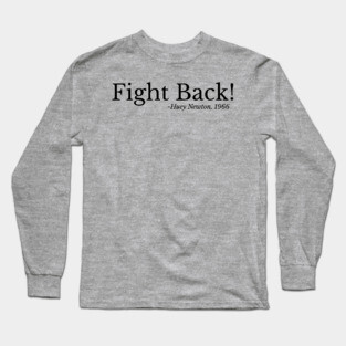 Fight Back - Huey Newton Long Sleeve T-Shirt