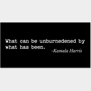 What can be unburdened by what has been Posters and Art