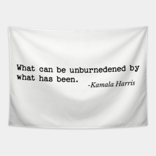 What can be unburdened by what has been Tapestry
