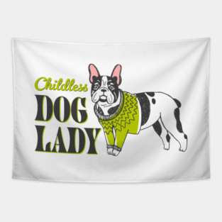 Childless Dog Lady Tapestry