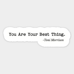 You are your best thing - Toni Morrison Magnet