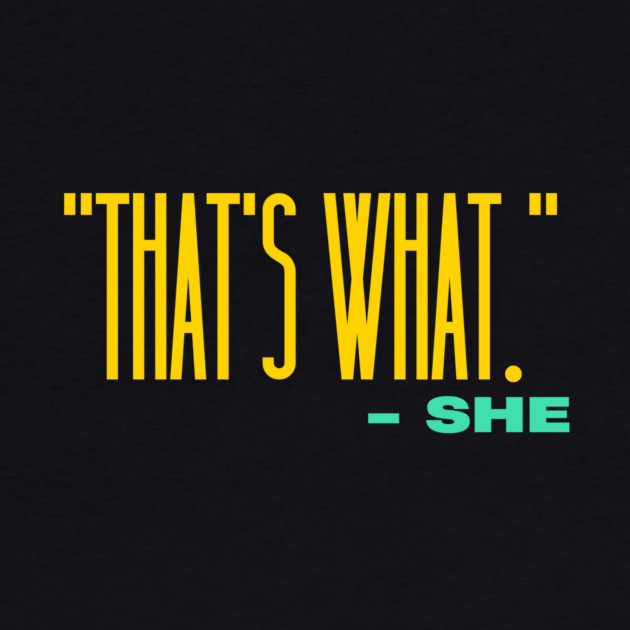 That's What She by The WYLD Tribe