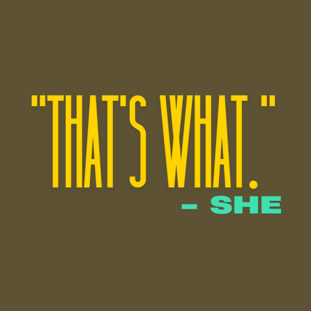 That's What She by The WYLD Tribe