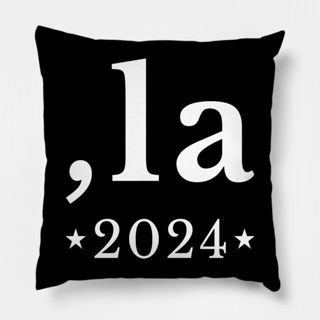 Comma La - Kamala Harris 2024 Pillow by UrbanLifeApparel